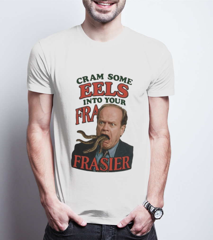 Cram Some Eels Into Your Frasier T-Shirt
