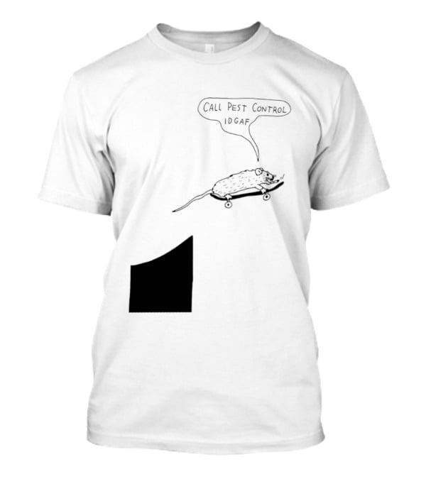 Call Pest Control IDGAF Rat On Skateboard T-Shirt