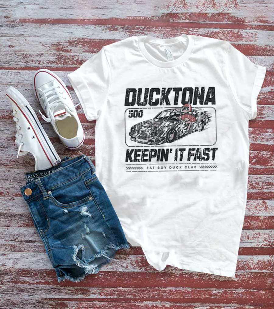 DUCKTONA 500 Keepin' It Fast Fat Boy Duck Club T-Shirt