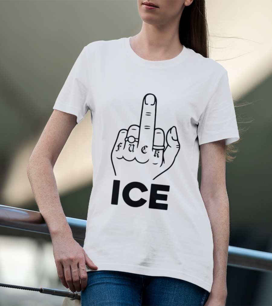 Fuck ICE Middle Finger And T-Shirt