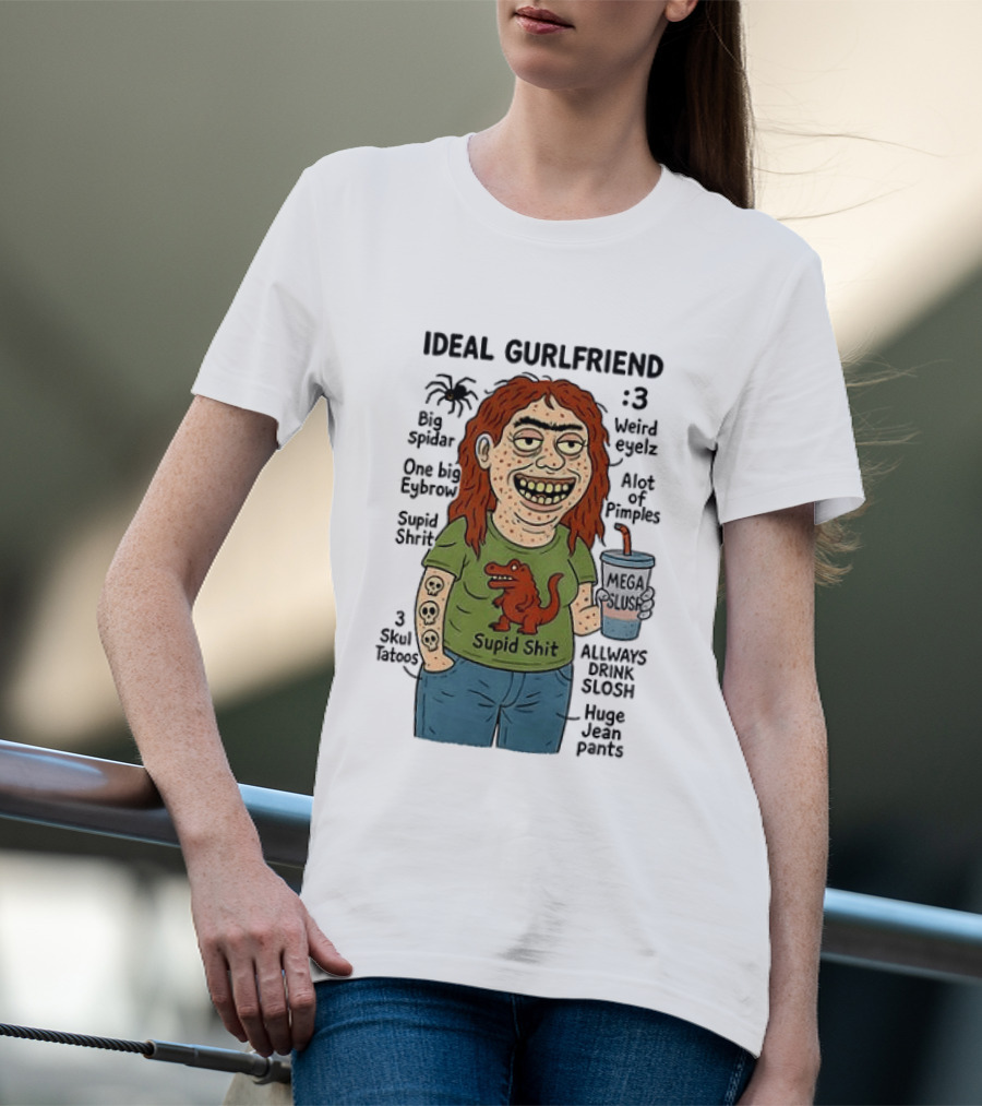 Ideal Gurlfriend Weird Quirk Slush Hug Pants Stupid Shit Dinosaur T-Shirt