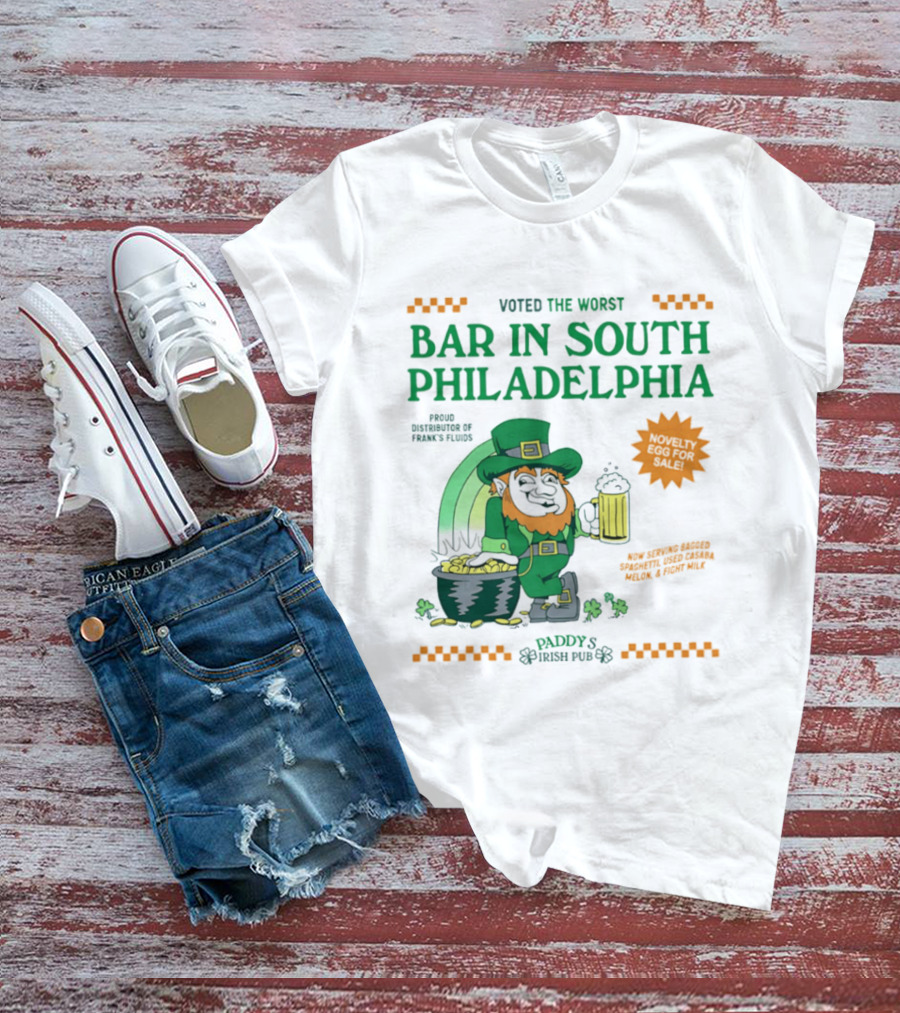Voted The Worst Bar In South Philadelphia Paddy's Irish Pub St Patrick's Day T-Shirt