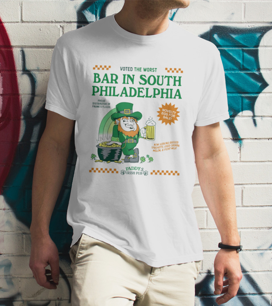 Voted The Worst Bar In South Philadelphia Paddy's Irish Pub St Patrick's Day T-Shirt