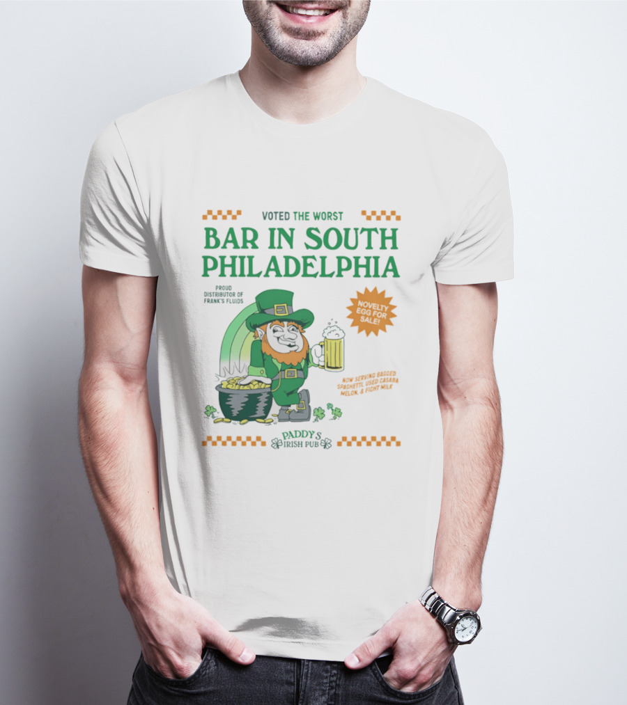 Voted The Worst Bar In South Philadelphia Paddy's Irish Pub St Patrick's Day T-Shirt
