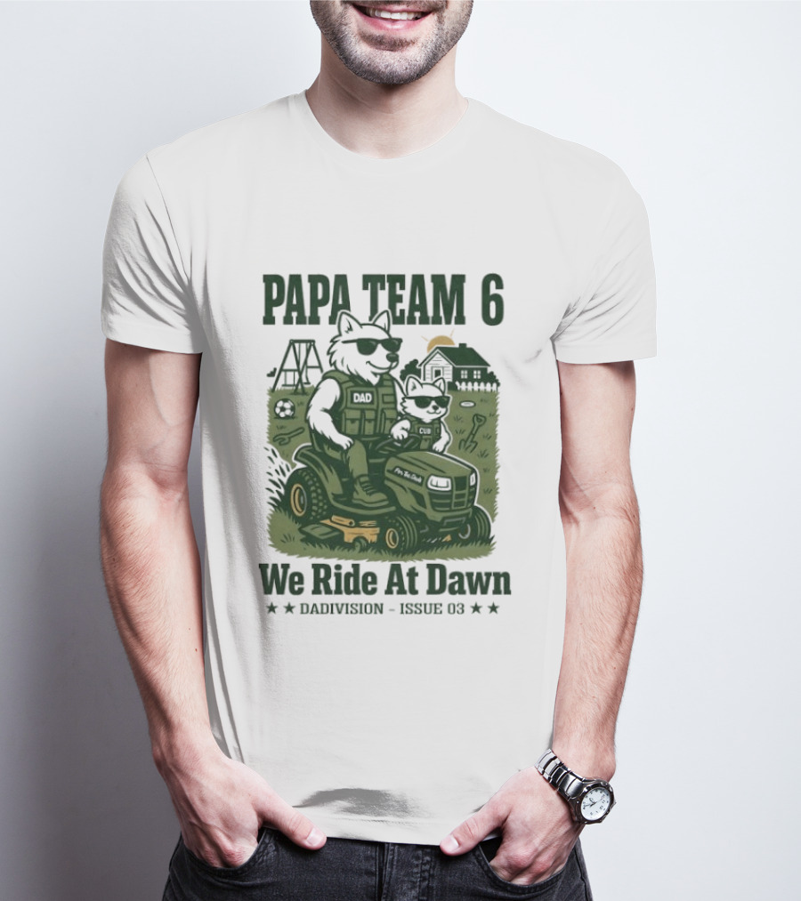 Papa Team 6 We Ride At Dawn Dadvision Issue 03 Wolf Soldier T-Shirt