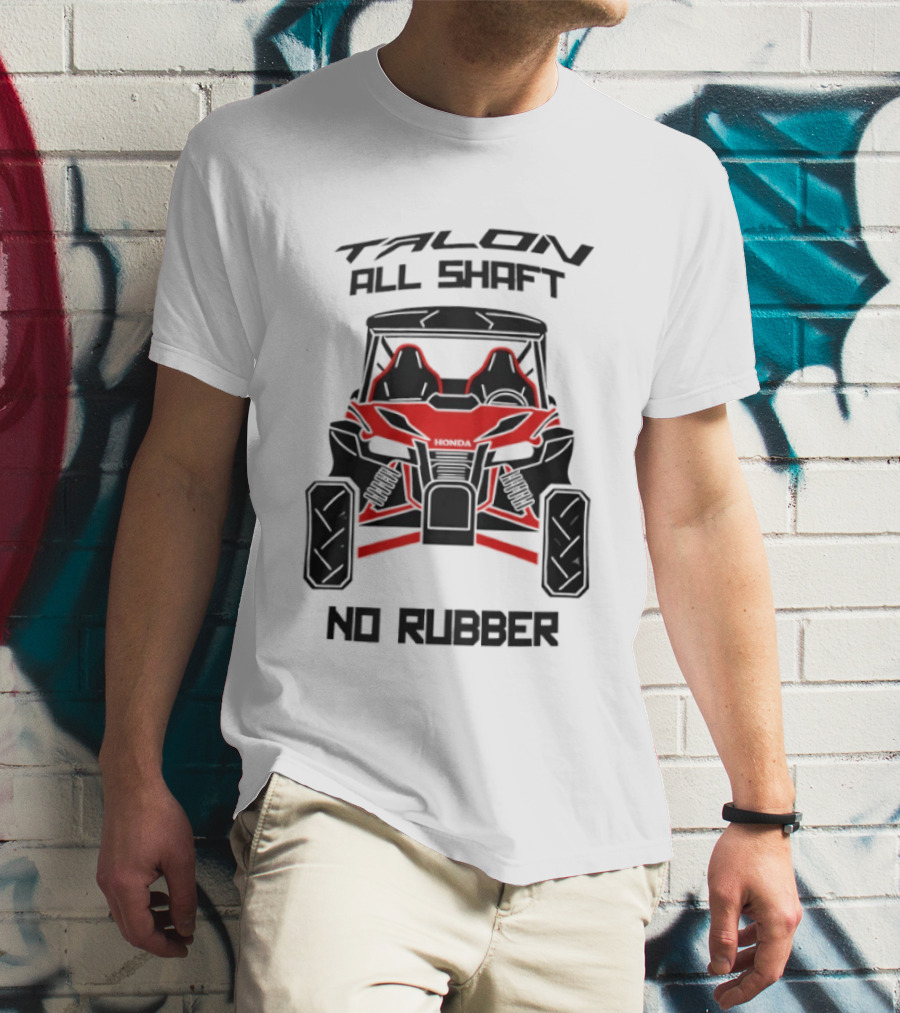Talon All Shaft No Rubber Off Road Vehicle T-Shirt