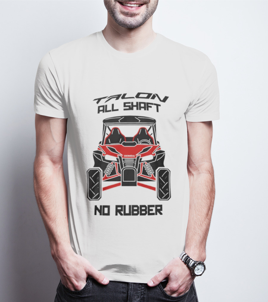 Talon All Shaft No Rubber Off Road Vehicle T-Shirt