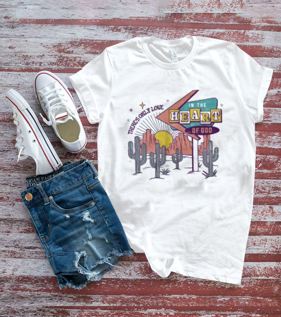 Zach Williams There's Only Love Heart Of God Desert Cactus Sunset T-Shirt