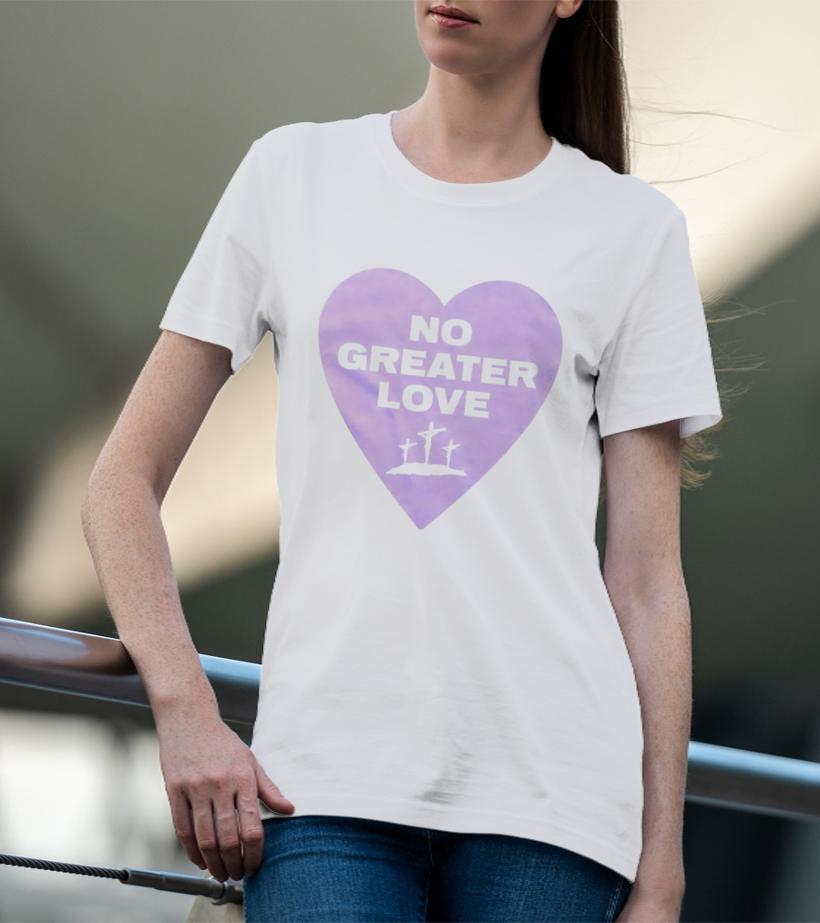 No Greater Love Heart Cross 2026 T-Shirt