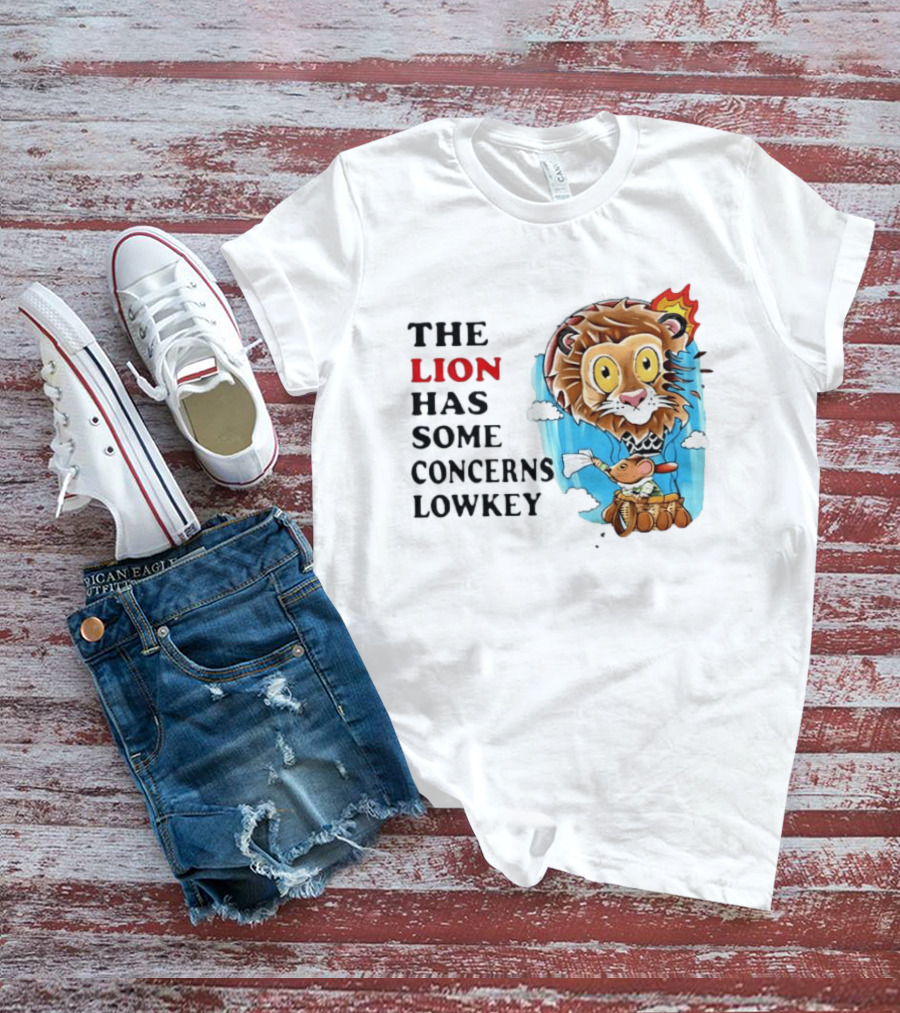 The Lion Has Some Concerns Lowkey Fire Cartoon Lion And Mouse Hot Air Balloon T-Shirt