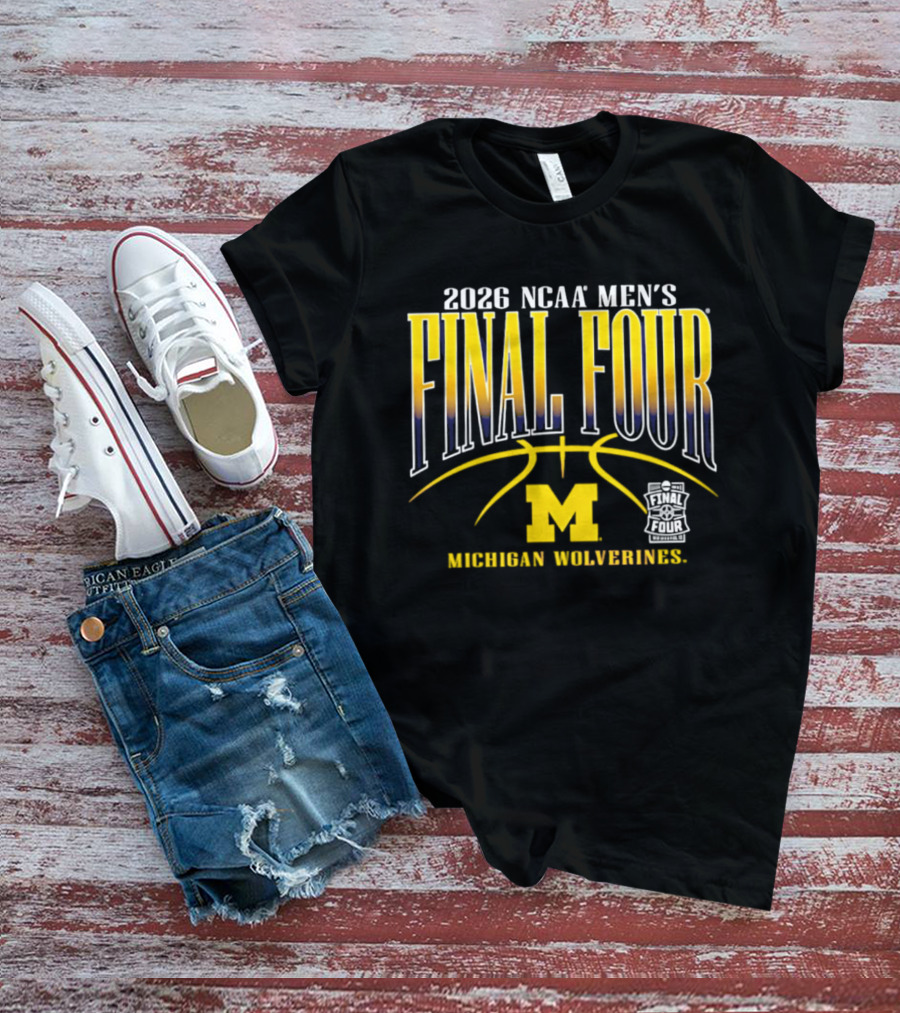 2026 NCAA Men's Final Four Michigan Wolverines Basketball March Madness T-Shirt