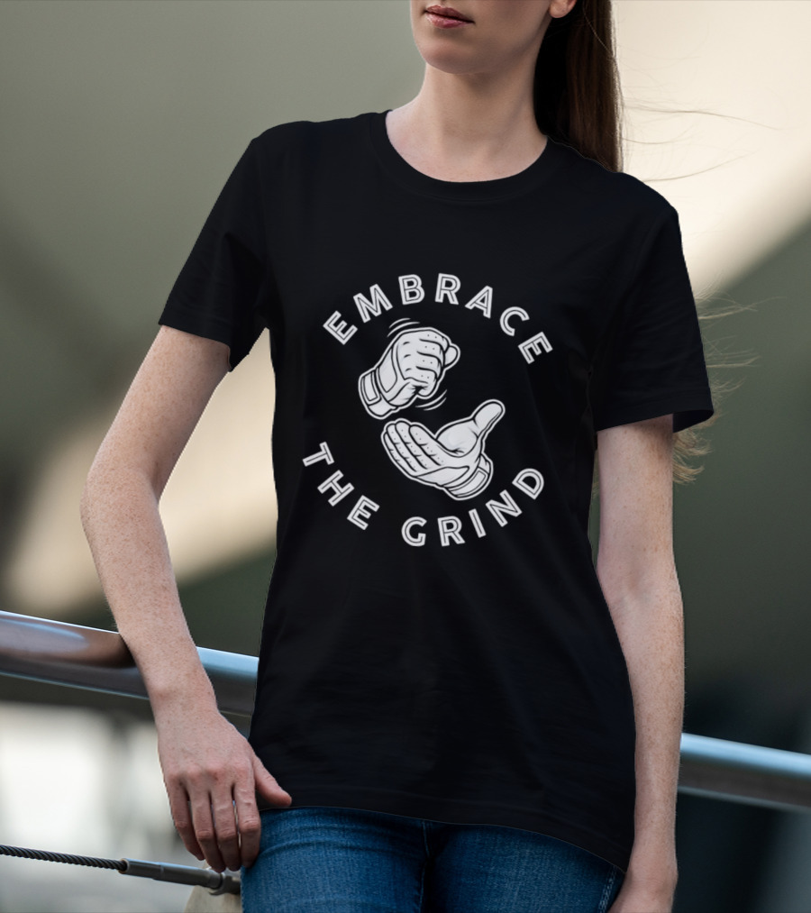Embrace The Grind Baseball Fist And Palm Motif T-Shirt