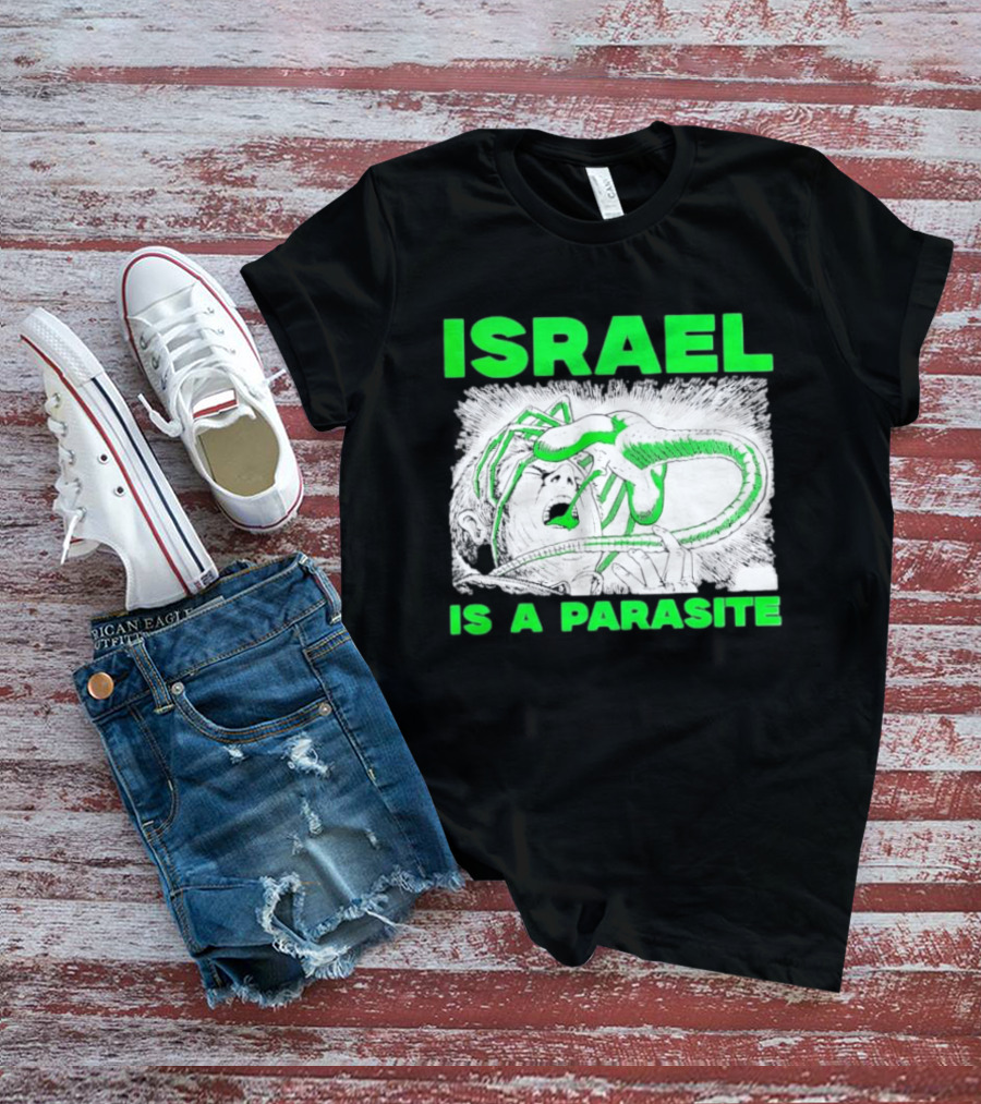 Israel Is A Parasite Facehugger Alien T-Shirt