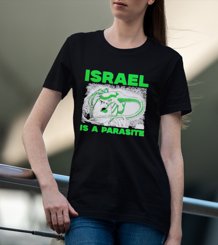 Israel Is A Parasite Facehugger Alien T-Shirt