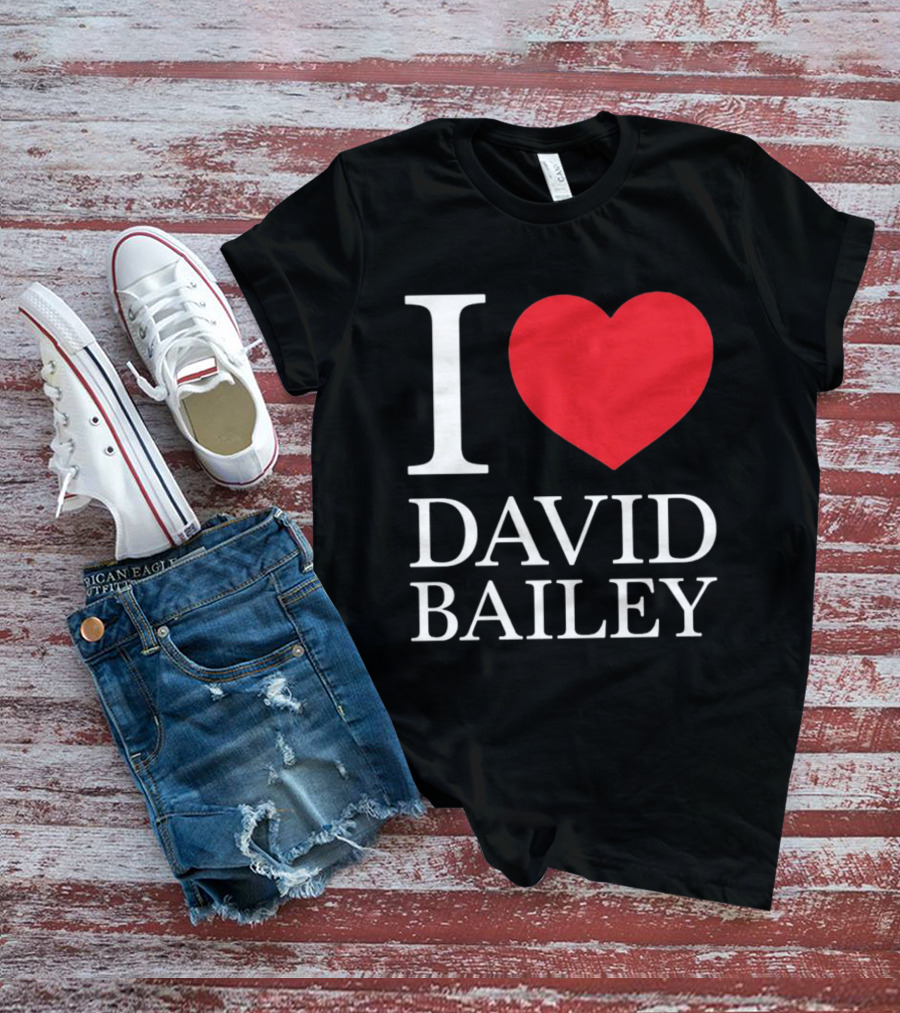 I Love David Bailey New York Jets T-Shirt