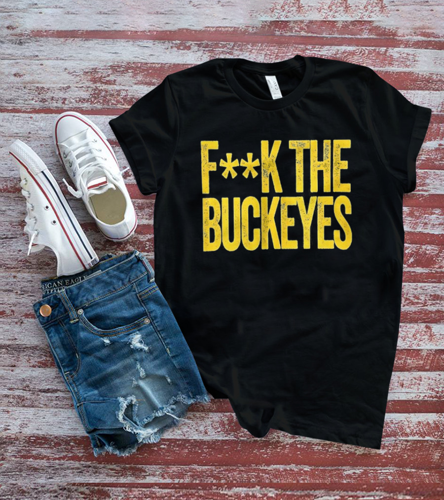 Michigan Wolverines NCAA F**k The Buckeyes Rivalry T-Shirt