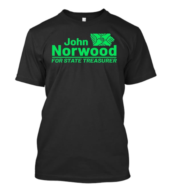 John Norwood For State Treasurer Green Hands United T-Shirt
