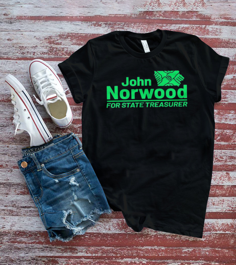 John Norwood For State Treasurer Green Hands United T-Shirt