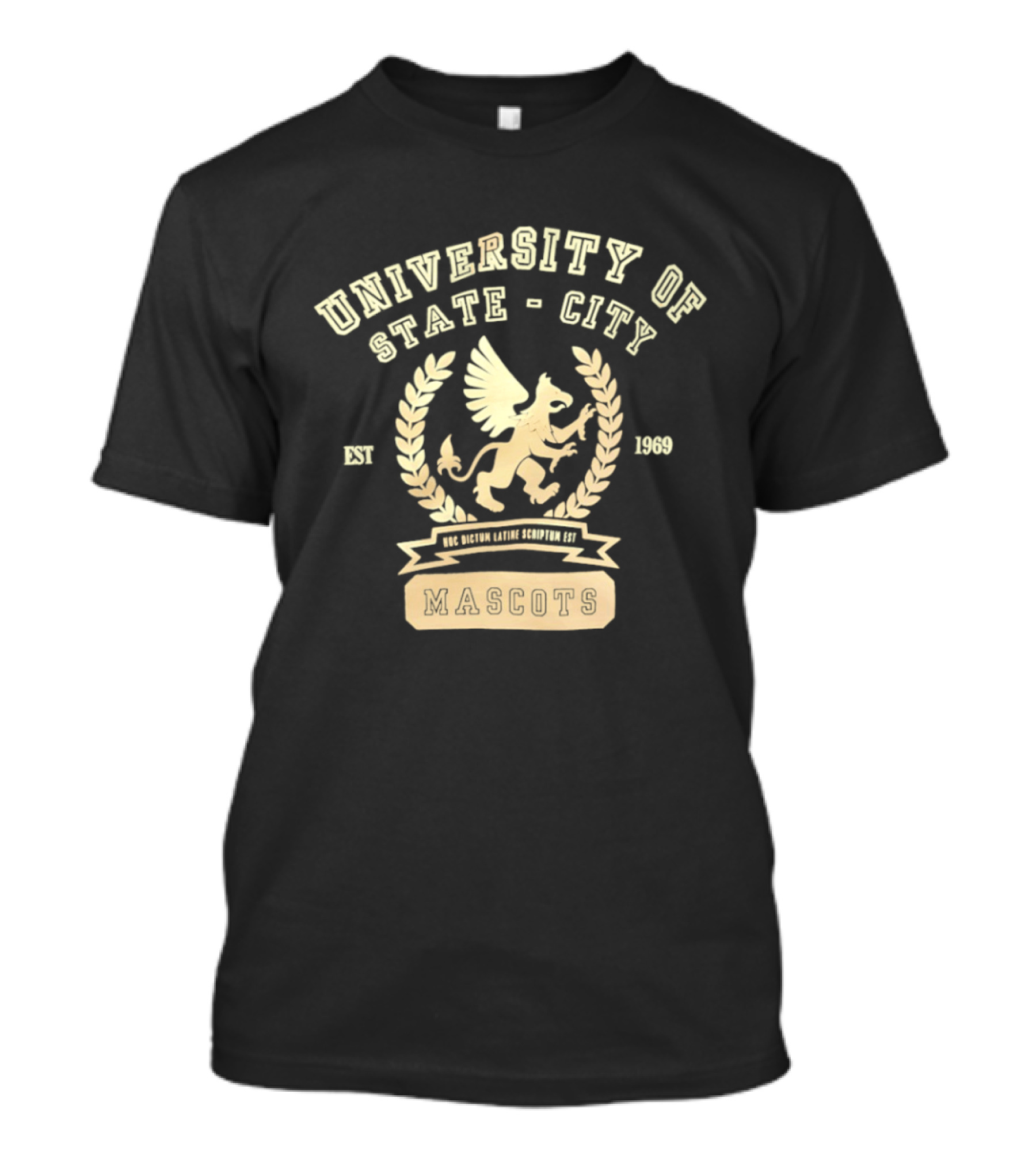 University Of State City Hoc Dictum Latine Scriptum Est Mascots 1969 Griffin T-Shirt