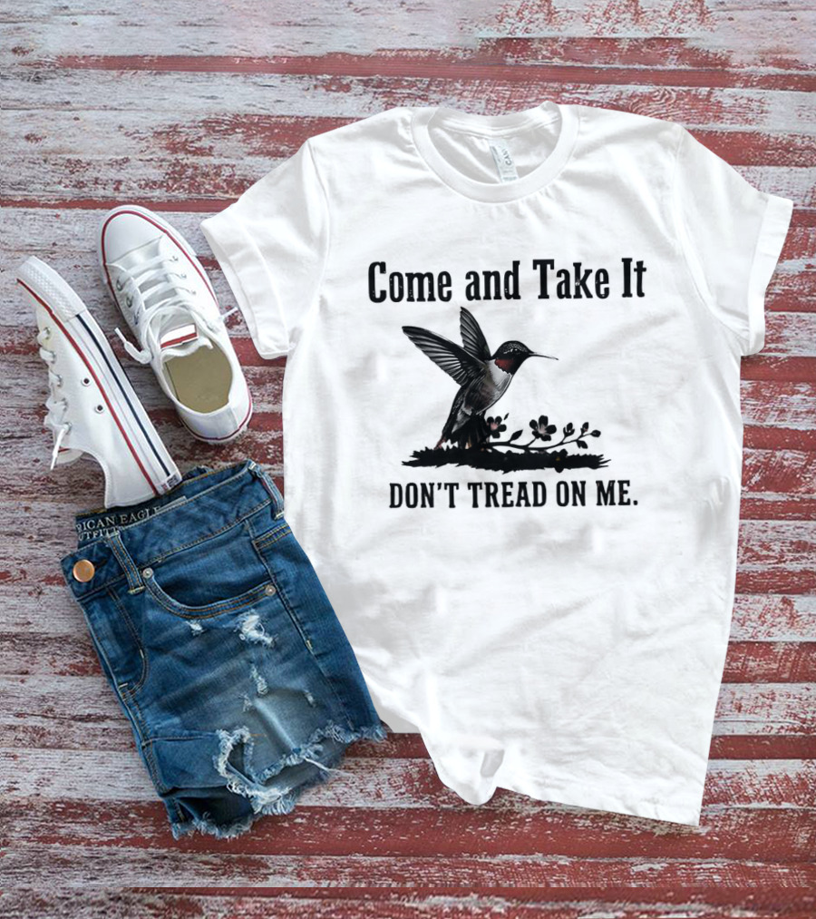 Come And Take It Hummingbird Don't Tread On Me T-Shirt