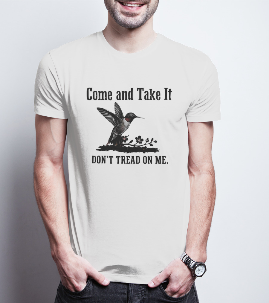 Come And Take It Hummingbird Don't Tread On Me T-Shirt