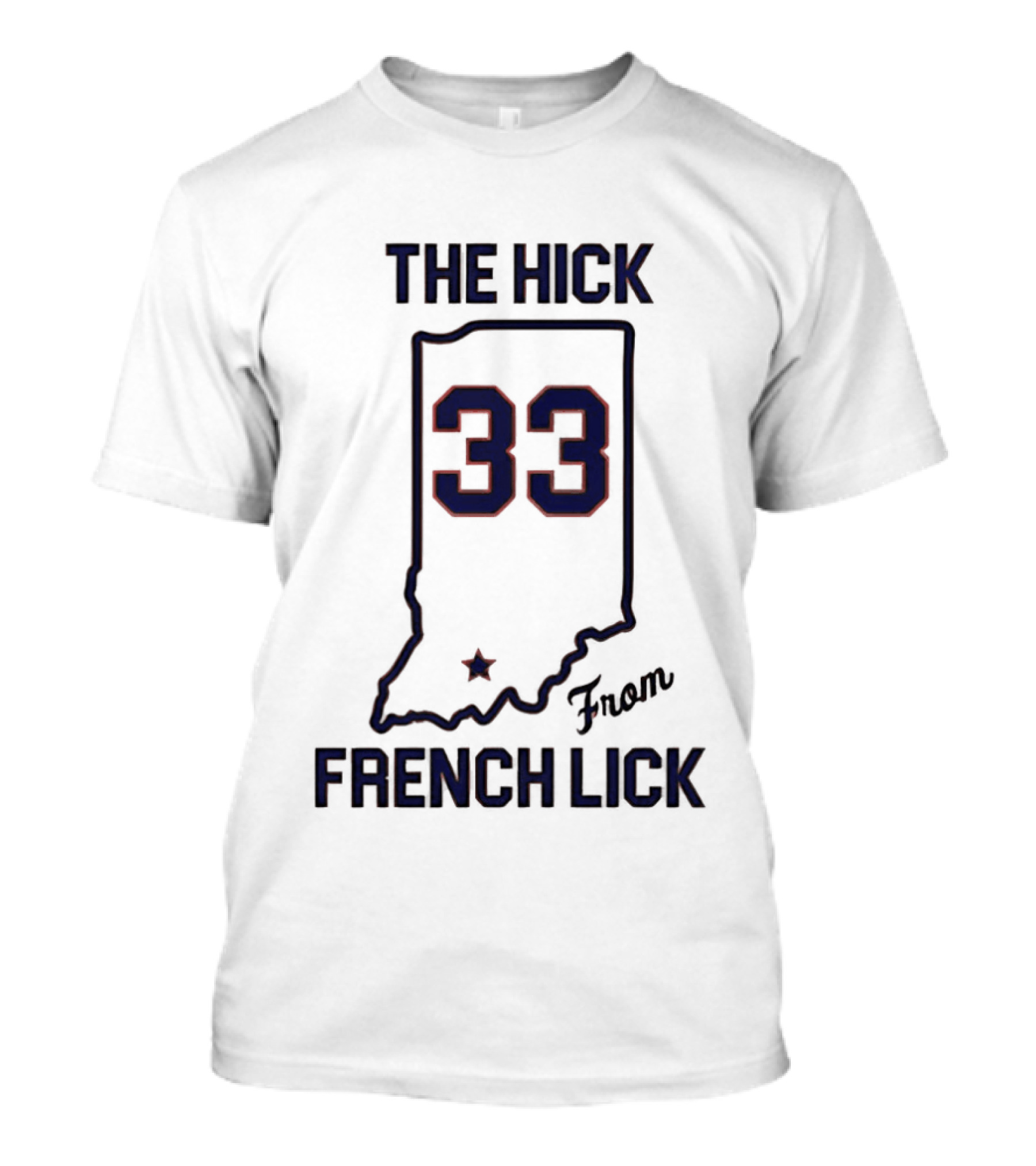 The Hick 33 From French Lick Indiana T-Shirt