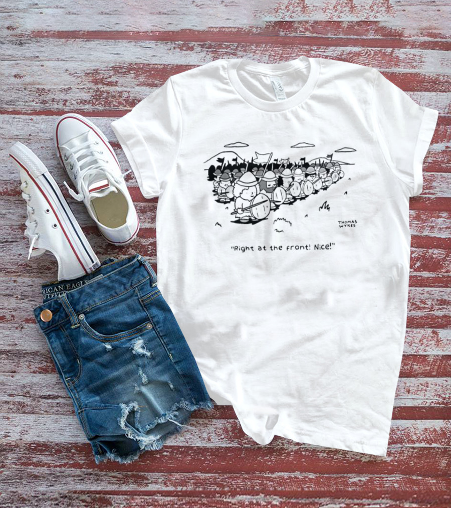 Thomas Wyres Right At The Front Nice Viking Warriors T-Shirt