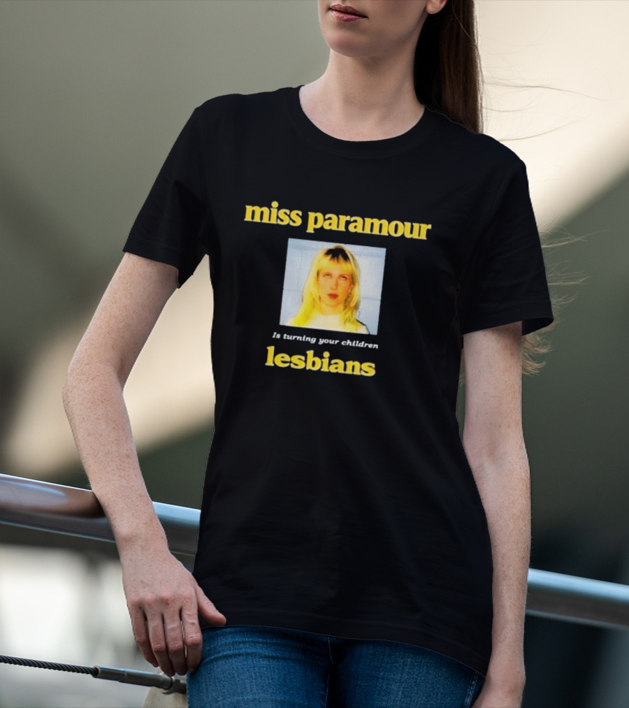 Miss Paramour Is Turning Your Children Lesbians T-Shirt