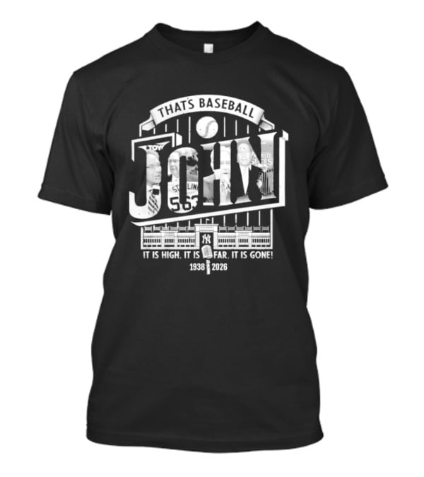 That's Baseball John 55 It Is High It Is Far It Is Gone 1938 2026 T-Shirt