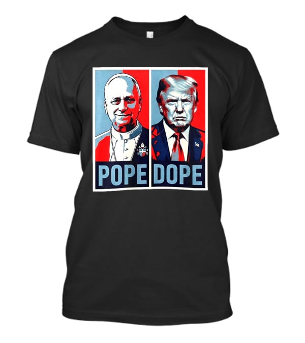 Pope Leo XIV Vs Trump Dope Red And Blue Political Satire T-Shirt