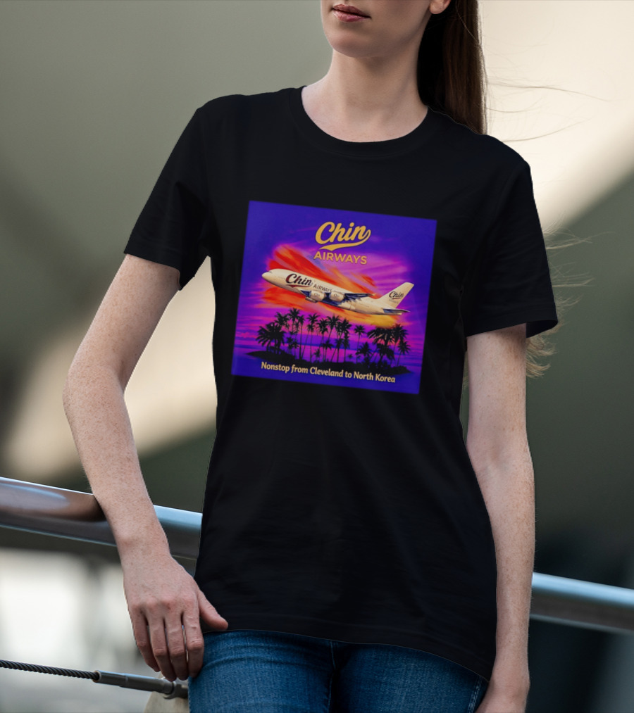 Chin Airways Nonstop Flight From Cleveland To North Korea Exotic Travel Adventure T-Shirt