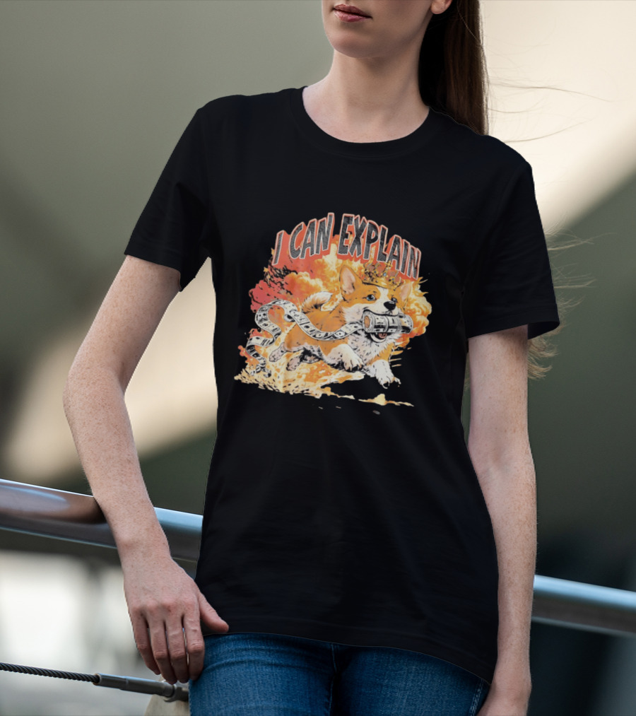 Corgi I Can Explain Crown Money Explosion T-Shirt