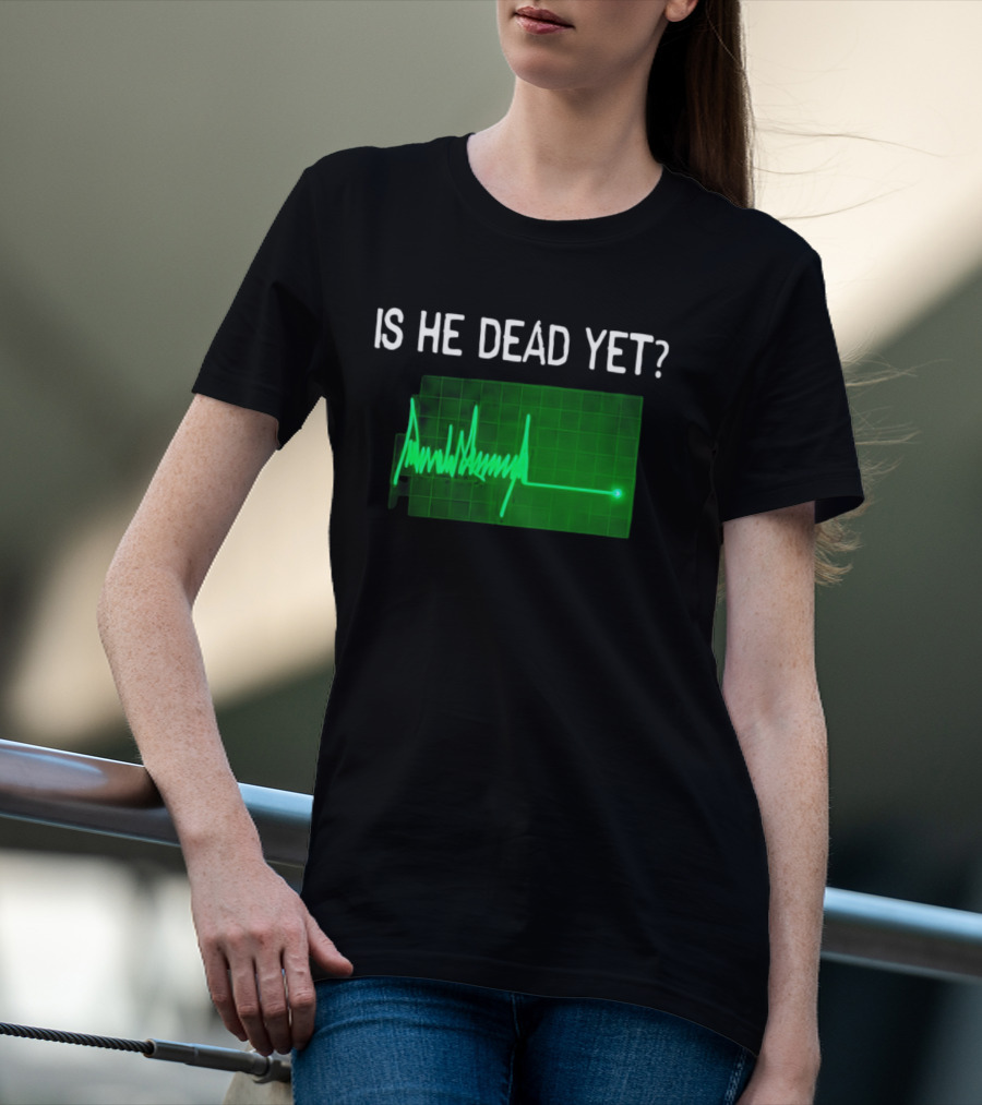 Is He Dead Yet Flatline ECG Heartbeat T-Shirt