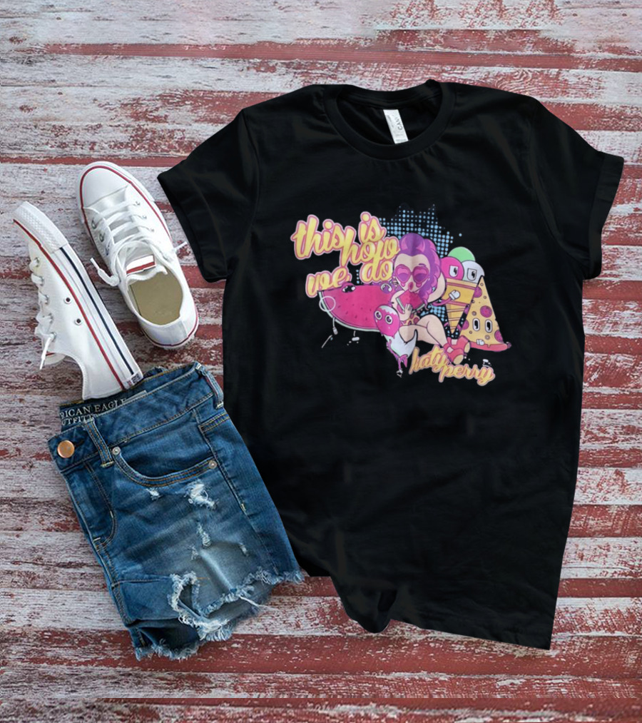 This Is How We Do Katy Perry Retro Cartoon Pop T-Shirt