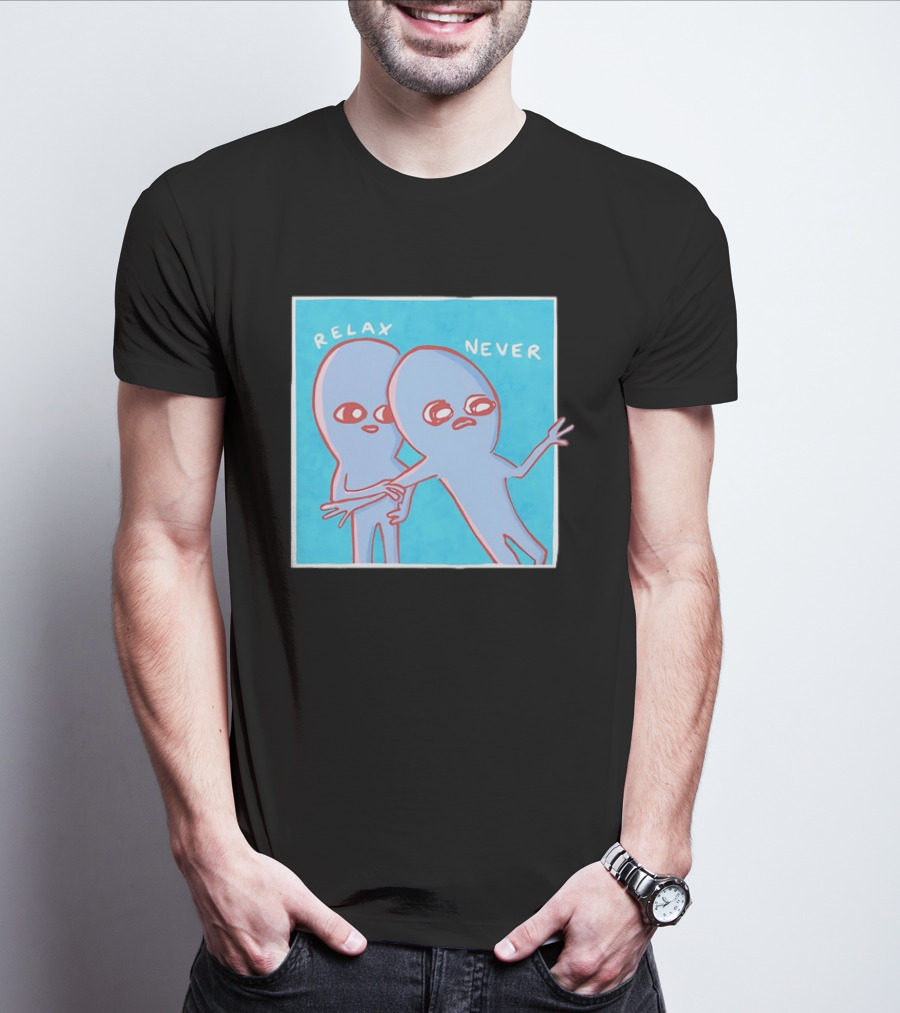 Relax Never Two Alien Nathan W Pyle Strange Planet T-Shirt