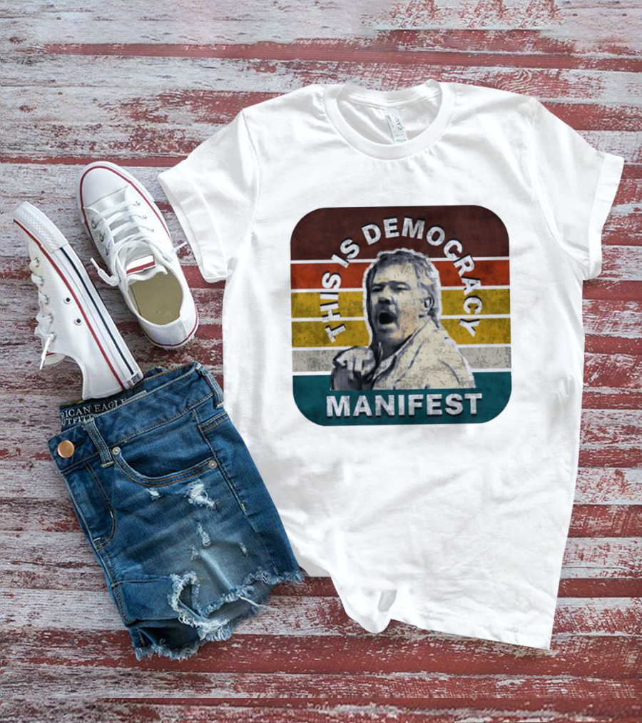 This Is Democracy Manifest Jack Karlson T-Shirt