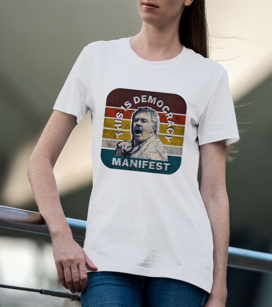 This Is Democracy Manifest Jack Karlson T-Shirt