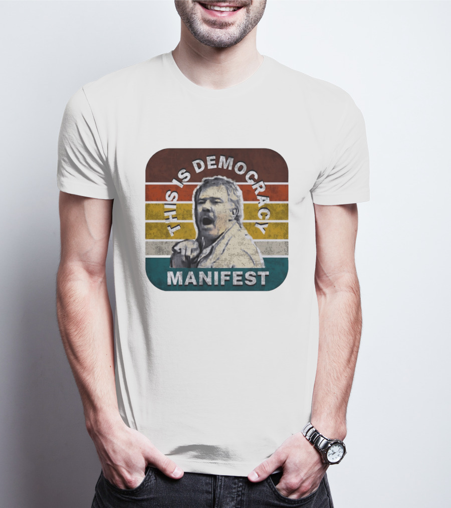 This Is Democracy Manifest Jack Karlson T-Shirt