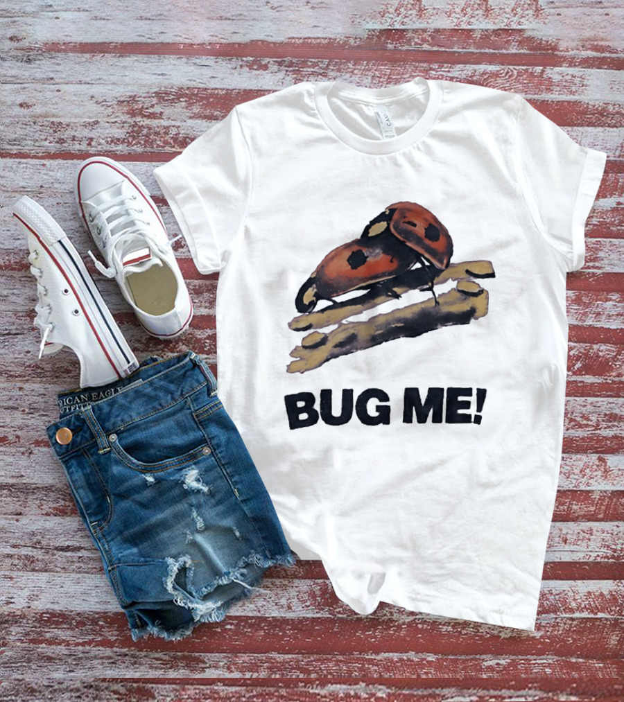 Bug Me Ladybug T-Shirt