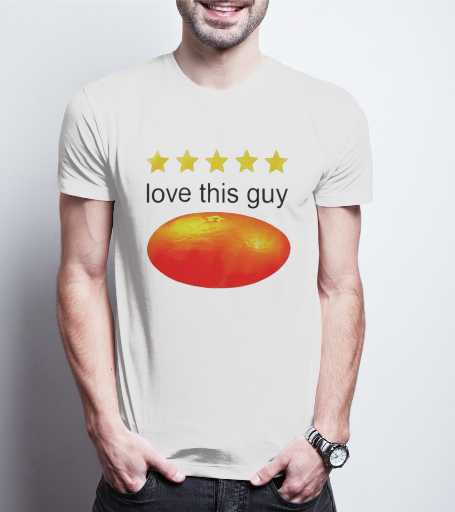 Five Yellow Stars Love This Guy Orange T-Shirt