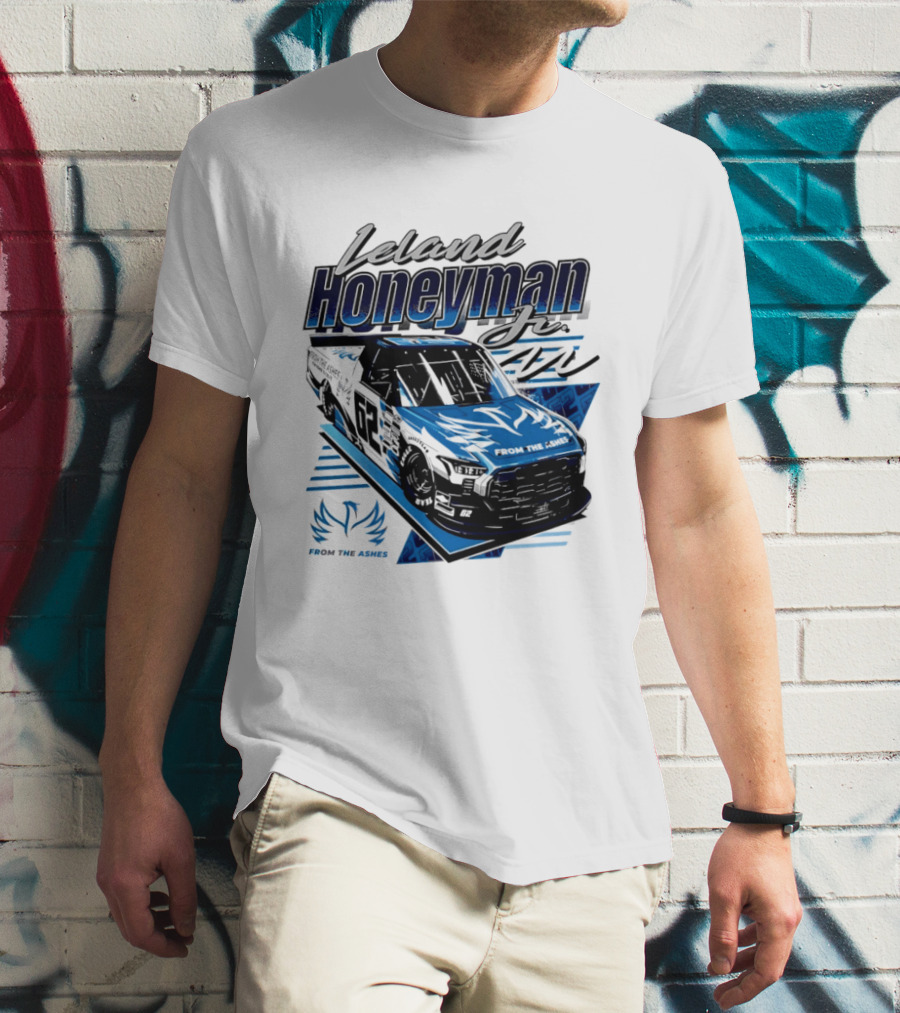 Leland Honeyman Jr NASCAR Craftsman Truck Series From The Ashes Racing Truck T-Shirt