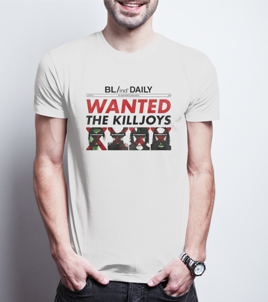 BL/ind Daily Wanted The Killjoys Exterminate Edit T-Shirt