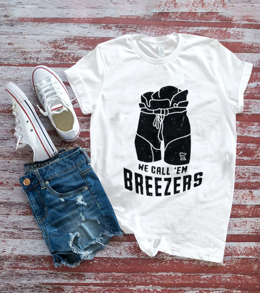 We Call 'Em Breezers Hockey Pants T-Shirt