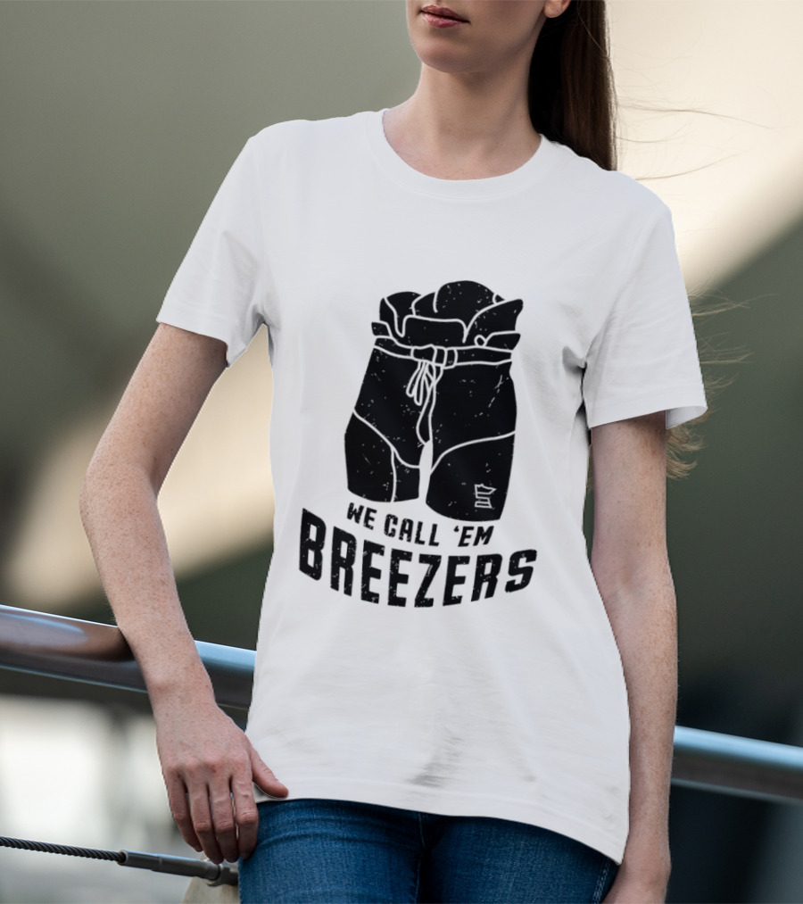 We Call 'Em Breezers Hockey Pants T-Shirt
