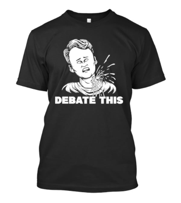 Charlie Kirk Debate This Explosion Head T-Shirt