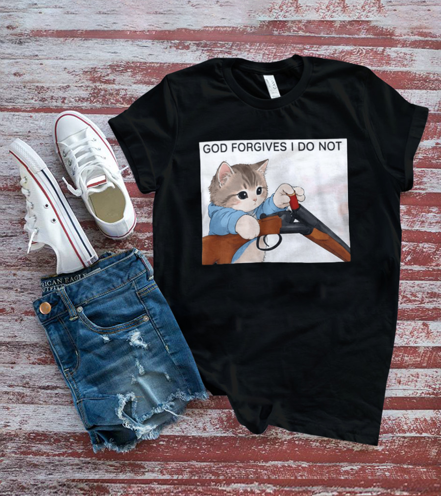 God Forgives I Do Not Cat With Shotgun Humor T-Shirt