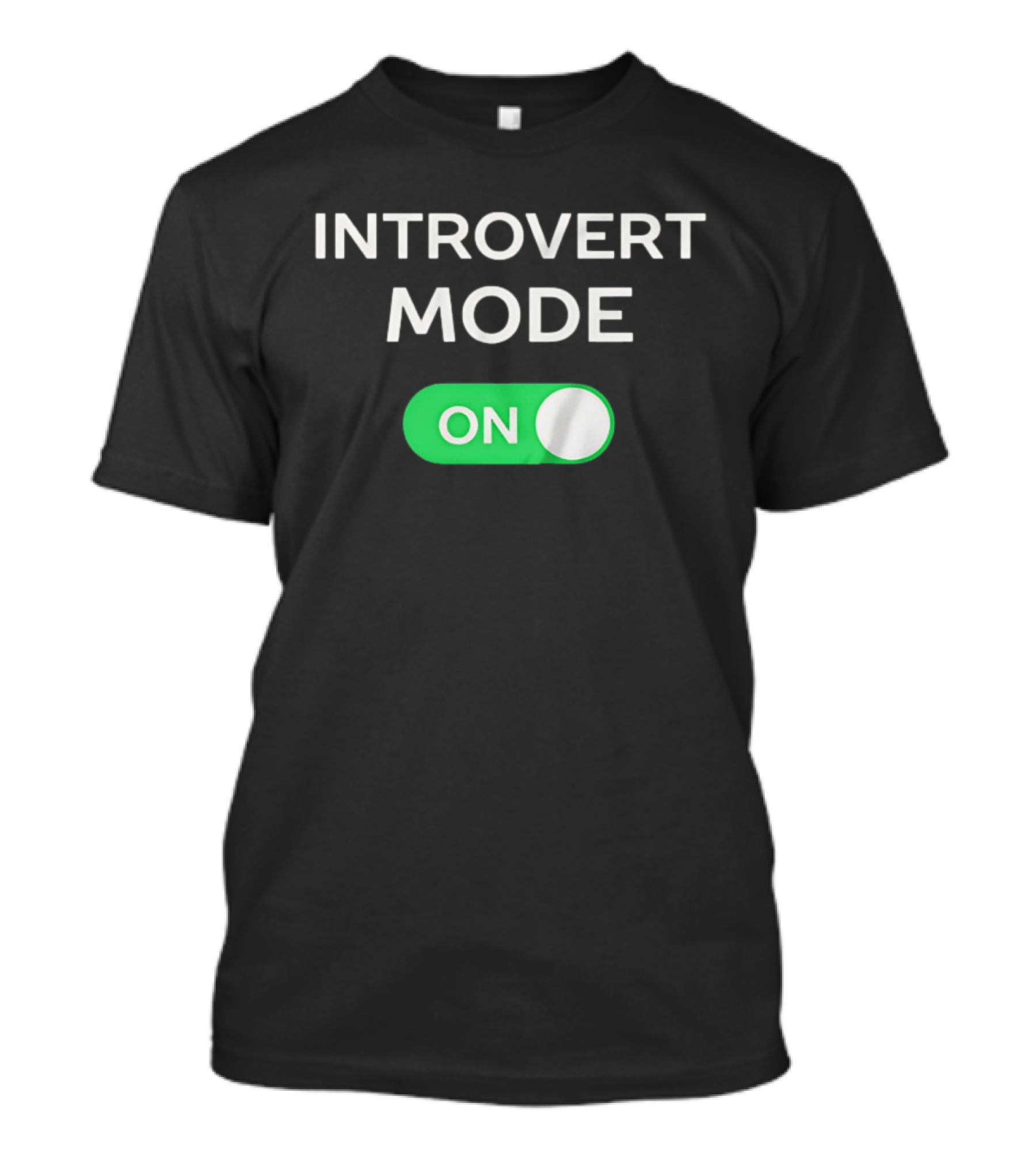 Introvert Mode On Switch Activation T-Shirt