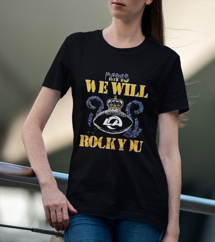 Rams We Will Rock You Crown 2026 LA T-Shirt