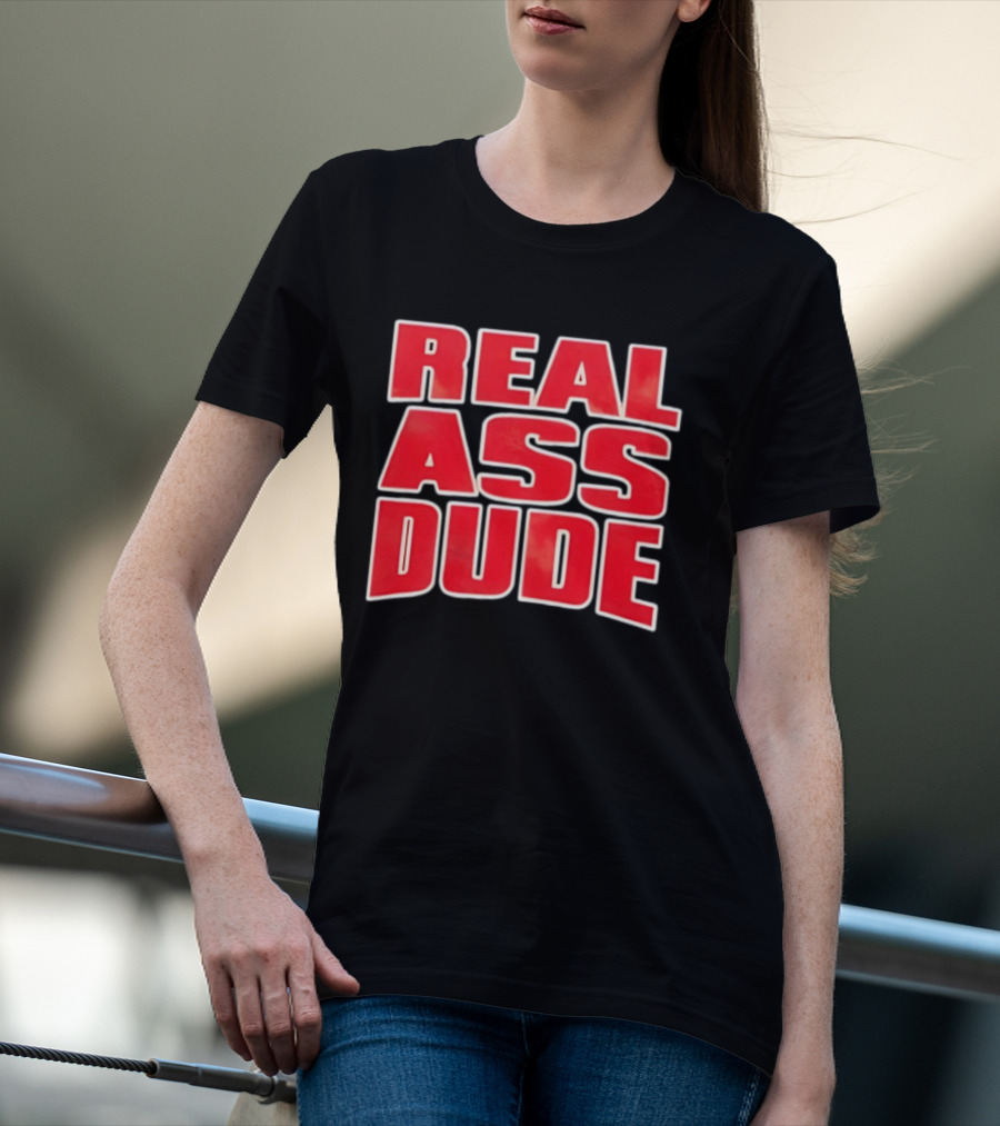 Luis J Gomez Real Ass Dude Standout T-Shirt