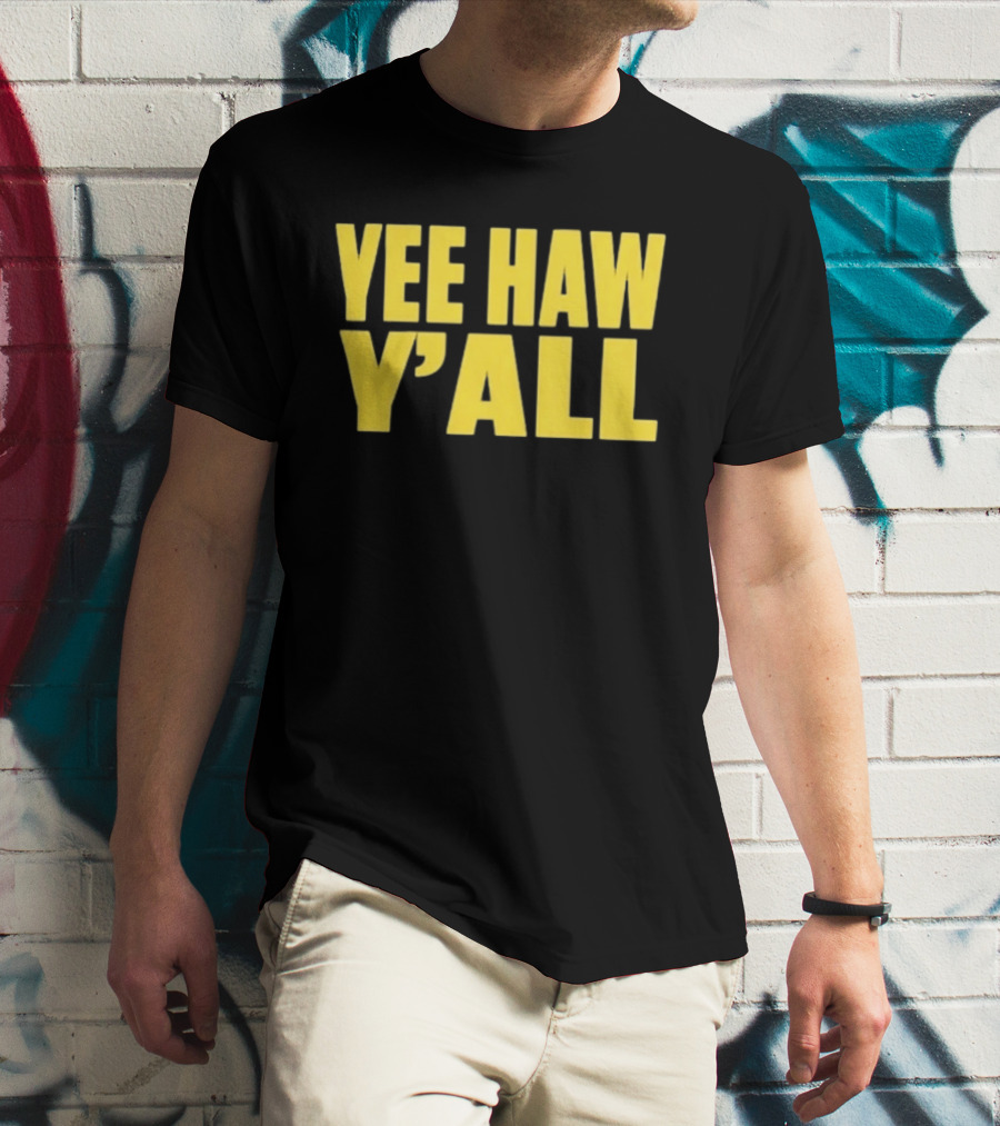 Yee Haw Y'all Ky For Ky Store T-Shirt